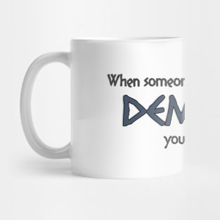 When someone asks if you are a DEMIGOD... Mug